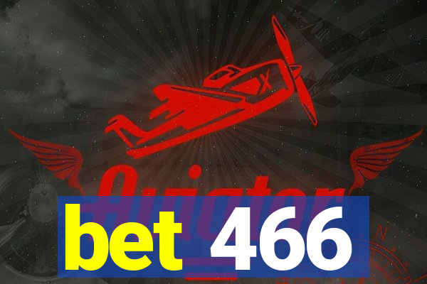 bet 466